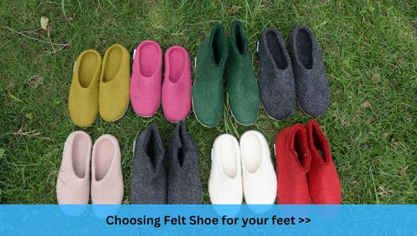 Choosing felt shoe for your feet